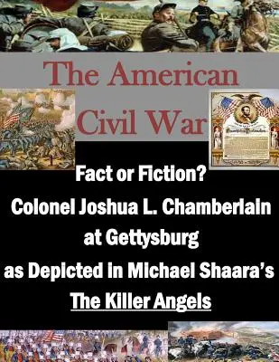 Skutočnosť alebo fikcia? Plukovník Joshua L. Chamberlain pri Gettysburgu, ako je zobrazený v knihe Michaela Shaara The Killer Angels