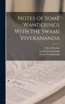 Zápisky z niektorých potuliek so svámim Vivekanandom - Notes of Some Wanderings With the Swami Vivekananda
