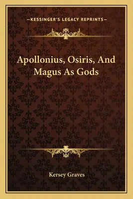 Apollonius, Osiris a Mág ako bohovia - Apollonius, Osiris, And Magus As Gods