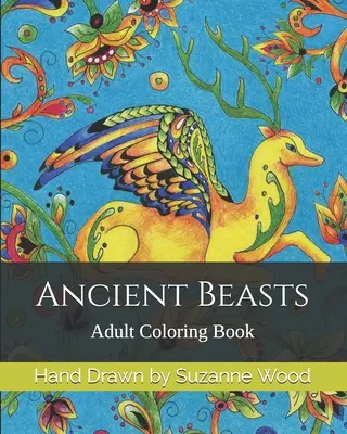 Staroveké zvieratá: Omaľovánky pre dospelých - Ancient Beasts: Adult Coloring Book