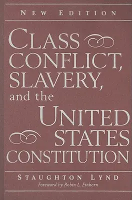 Triedny konflikt, otroctvo a ústava Spojených štátov - Class Conflict, Slavery, and the United States Constitution