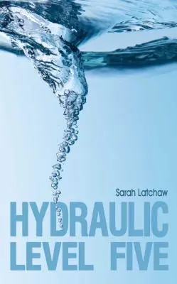 Hydraulická úroveň päť - Hydraulic Level Five