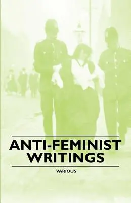 Antifeministické spisy - Anti-Feminist Writings
