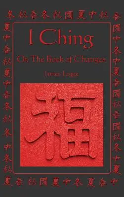 I Ching: alebo Kniha premien - I Ching: Or, the Book of Changes