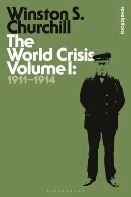 Svetová kríza I. diel: 1911 - 1914 - The World Crisis Volume I: 1911-1914