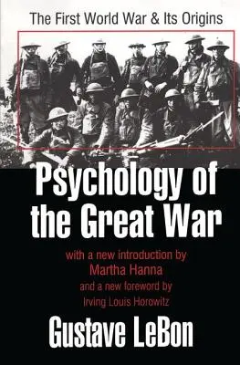 Psychológia Veľkej vojny: Prvá svetová vojna a jej počiatky - Psychology of the Great War: The First World War and Its Origins