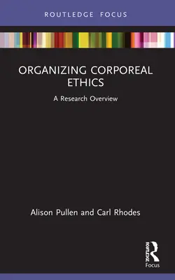 Organizovanie telesnej etiky: A Research Overview (Prehľad výskumu) - Organizing Corporeal Ethics: A Research Overview