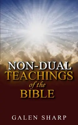 Nejednotné učenie Biblie (Non-Dual Teachings of the Bible) - Non-Dual Teachings Of The Bible