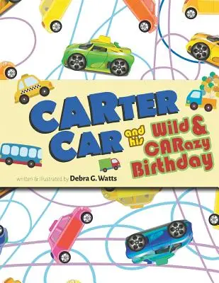 CARTER CAR a jeho divoké a bezstarostné narodeniny - CARTER CAR and his Wild & CARazy Birthday