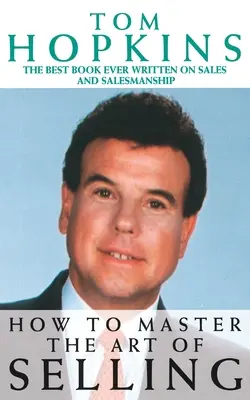 Ako ovládať umenie predaja - How to Master the Art of Selling