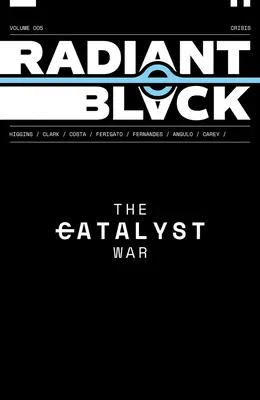 Radiant Black, zväzok 5: Catalyst War, časť 1 - Radiant Black, Volume 5: Catalyst War, Part 1