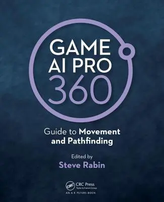 Game AI Pro 360: Sprievodca pohybom a hľadaním cesty - Game AI Pro 360: Guide to Movement and Pathfinding