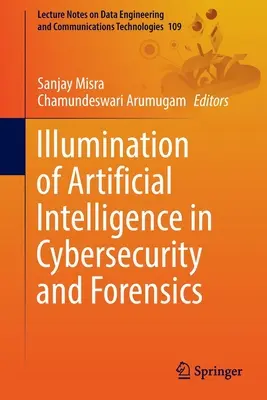 Osvetlenie umelej inteligencie v oblasti kybernetickej bezpečnosti a forenzných vyšetrovaní - Illumination of Artificial Intelligence in Cybersecurity and Forensics