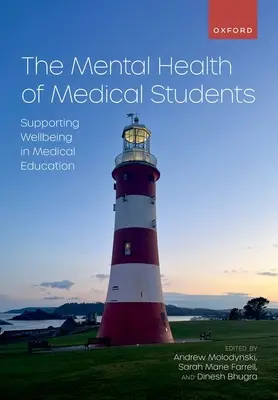 Duševné zdravie študentov medicíny: Podpora pohody v lekárskom vzdelávaní - The Mental Health of Medical Students: Supporting Wellbeing in Medical Education