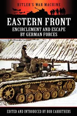 Východný front: Obkľúčenie a útek nemeckých vojsk - Eastern Front: Encirclement and Escape by German Forces