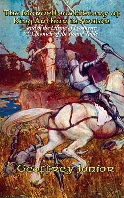 Podivuhodná história kráľa Artuša v Avalone - The Marvellous History of King Arthur in Avalon