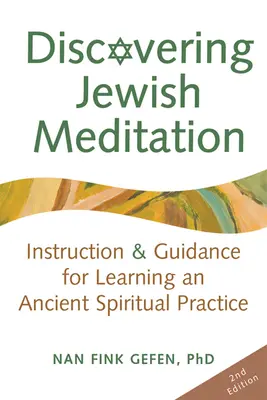 Objavovanie židovskej meditácie (2. vydanie): Inštrukcie a návody na osvojenie si starobylej duchovnej praxe - Discovering Jewish Meditation (2nd Edition): Instruction & Guidance for Learning an Ancient Spiritual Practice