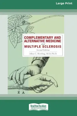 Komplementárna a alternatívna medicína a skleróza multiplex, 2. vydanie [Standard Large Print 16 Pt Edition] - Complementary and Alternative Medicine and Multiple Sclerosis, 2nd Edition [Standard Large Print 16 Pt Edition]
