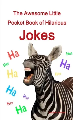 Úžasná malá vrecková kniha vtipných vtipov - The Awesome Little Pocket Book of Hilarious Jokes