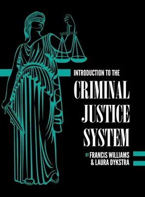 Úvod do systému trestného súdnictva: Praktická perspektíva - Introduction to the Criminal Justice System: A Practical Perspective