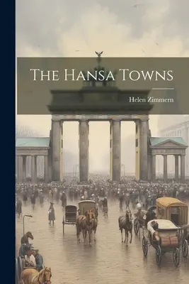 Hanzové mestá - The Hansa Towns
