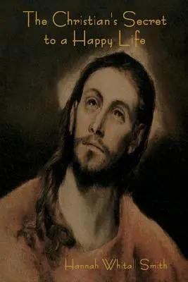 Tajomstvo šťastného života kresťana - The Christian's Secret to a Happy Life