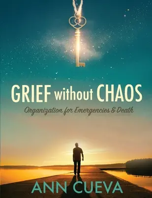 Smútok bez chaosu: Organizácia pre núdzové situácie a smrť - Grief without Chaos: Organization for Emergencies & Death