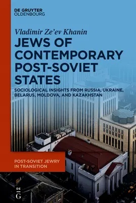 Židia v súčasných postsovietskych štátoch: Sociologické poznatky z Ruska, Ukrajiny, Bieloruska, Moldavska a Kazachstanu - The Jews of Contemporary Post-Soviet States: Sociological Insights from Russia, Ukraine, Belarus, Moldova, and Kazakhstan