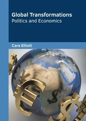 Globálne premeny: Politika a ekonomika - Global Transformations: Politics and Economics