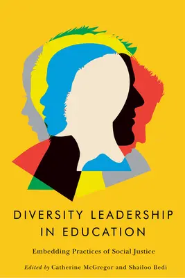 Diversity Leadership in Education (Vedenie rozmanitosti vo vzdelávaní): Zavedenie praxe sociálnej spravodlivosti - Diversity Leadership in Education: Embedding Practices of Social Justice