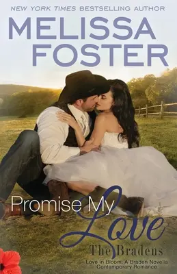 Sľúbiť moju lásku (Láska v rozkvete: Bradensovci) Svadobná novela: Rex & Jade - Promise My Love (Love in Bloom: The Bradens) Wedding Novella: Rex & Jade