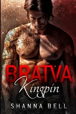 Bratva Kingpin: temná mafiánska romanca - Bratva Kingpin: a dark mafia romance