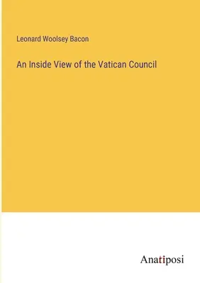 Pohľad zvnútra Vatikánskeho koncilu - An Inside View of the Vatican Council