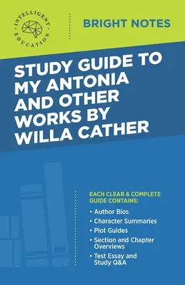 Študijná príručka k knihe Moja Antónia a iné diela od Willy Catherovej - Study Guide to My Antonia and Other Works by Willa Cather