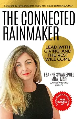 Spojený tvorca dažďa: DFZF: Vedenie s dávaním a zvyšok príde sám - The Connected Rainmaker: Lead With Giving, and The Rest Will Come