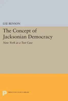 Koncepcia Jacksonovej demokracie: New York ako testovací prípad - The Concept of Jacksonian Democracy: New York as a Test Case