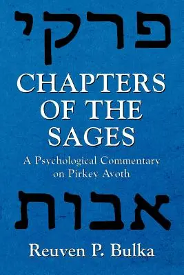 Kapitoly mudrcov: Psychologický komentár k Pirkey Avoth - Chapters of the Sages: A Psychological Commentary on Pirkey Avoth