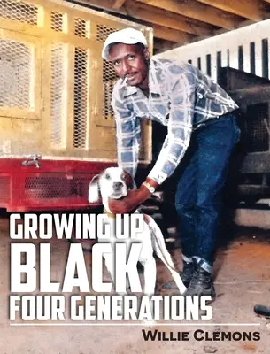 Vyrastať v čiernom štyri generácie - Growing Up Black Four Generations