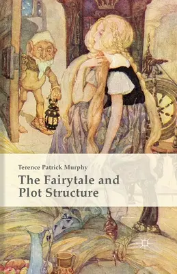 Rozprávka a štruktúra zápletky - The Fairytale and Plot Structure
