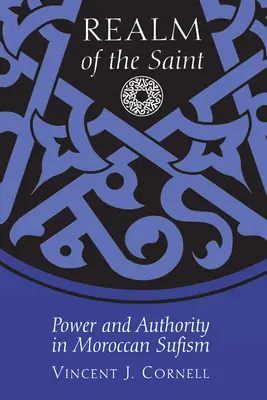 Ríša svätých: Moc a autorita v marockom súfizme - Realm of the Saint: Power and Authority in Moroccan Sufism