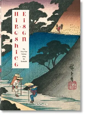Hirošige & Eisen. šesťdesiatdeväť zastavení pozdĺž Kisokaido. Vydanie 40. - Hiroshige & Eisen. the Sixty-Nine Stations Along the Kisokaido. 40th Ed.
