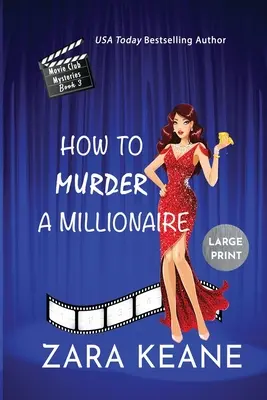 Ako zavraždiť milionára (Záhady filmového klubu, kniha 3): Veľké tlačené vydanie - How to Murder a Millionaire (Movie Club Mysteries, Book 3): Large Print Edition