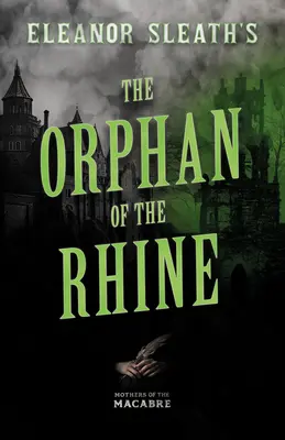 Eleanor Sleathová: Sirota z Rýna - Eleanor Sleath's The Orphan of the Rhine