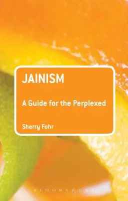 Džainizmus: Príručka pre zmätené - Jainism: A Guide for the Perplexed