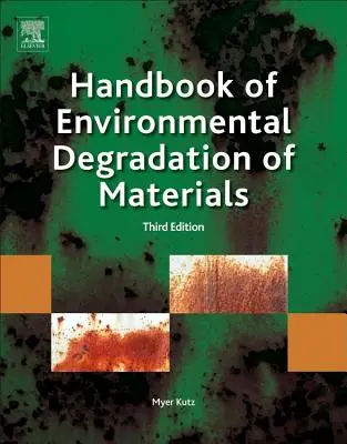 Príručka environmentálnej degradácie materiálov - Handbook of Environmental Degradation of Materials