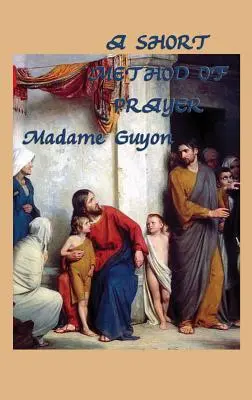 Krátka metóda modlitby - A Short Method of Prayer
