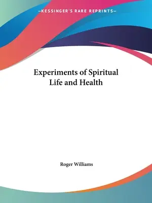 Experimenty duchovného života a zdravia - Experiments of Spiritual Life and Health