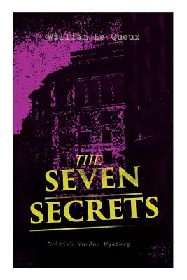 SEDEM TAJOMSTIEV (Britská záhadná vražda): Klasická detektívka - THE SEVEN SECRETS (British Murder Mystery): Whodunit Classic