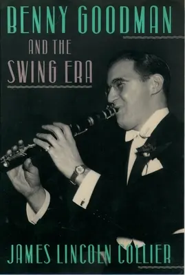 Benny Goodman a éra swingu - Benny Goodman and the Swing Era