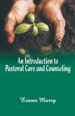 Úvod do pastoračnej starostlivosti a poradenstva - An Introduction to Pastoral Care and Counseling